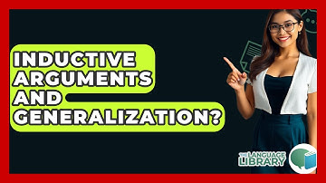 Inductive Arguments And Generalization? - The Language Library