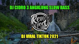 Dj Cidro 3 Remix Slow Bass||Viral TikTok||2021||RendyProject