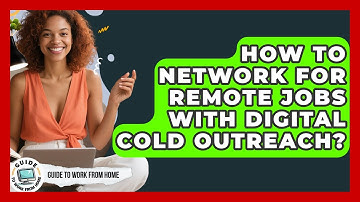 How To Network For Remote Jobs With Digital Cold Outreach? - Guide To Work From Home