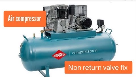 Air compressor non return valve/check valve diagnose and fix repair