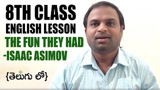 The Fun They Had/Isaac Asimov/8th ClassEnglishLessons/and the teachers were people./sudhakarvemagiri