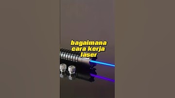 Cara Kerja Laser: Proses Terbentuknya Sinar Laser
