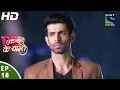 Ek Duje Ke Vaaste - एक दूजे के वास्ते - Episode 18 - 23rd March, 2016