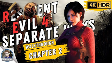 Resident 4 Remake Separate Ways Walkthrough [hardcore] CHAPTER 2 4KHDR