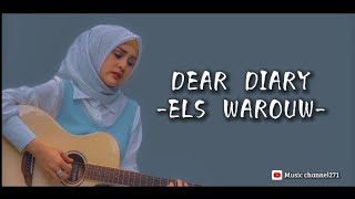 DEAR DIARY -ELS WAROUW-(Lirik lagu) Tiktok Dear diary -ku ingin bercerita semalam aku bermimpi-