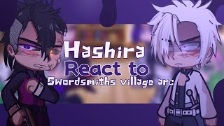 •Hashira Reacts To Swordsmith Village Arc//Genya// Part 2/?// Demon Slayer// Heavy Spoilers//•