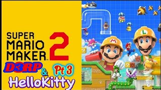 Will we make it? (Mario Maker 2: Online) D3RP & HelloKitty