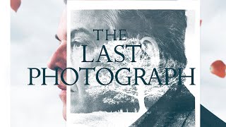 THE LAST PHOTOGRAPH Official Trailer (2021) Danny Huston