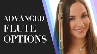 Advanced Flute Options