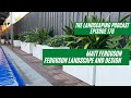 Episode 176  matt ferguson  ferguson landscape design