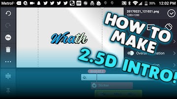 How To Make A Dope 2.5D Intro Using Android!