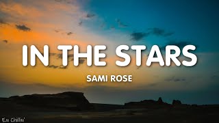 Sami Rose - In the Stars (Cover Lyrics)