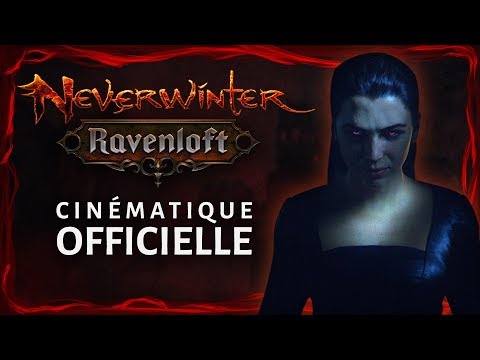 [FR] Cinématique officielle de Neverwinter : Ravenloft