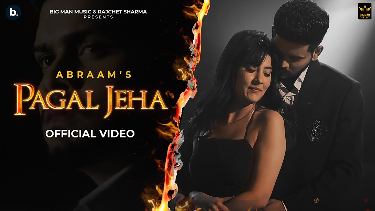 Pagal Jeha Official Video   Abraam  Upma Sharma  Latest Punjabi Song 2021
