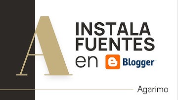 INSTALAR FUENTES DISTINTAS en BLOGGER fonts ⭐TUTORIAL BLOGGER PASO A PASO