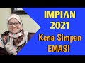 Impian 2021: Kena Simpan Emas!