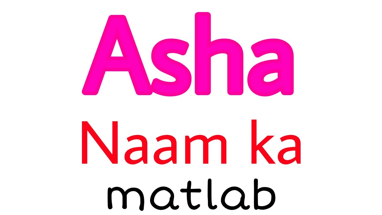 Asha naam ka matlab