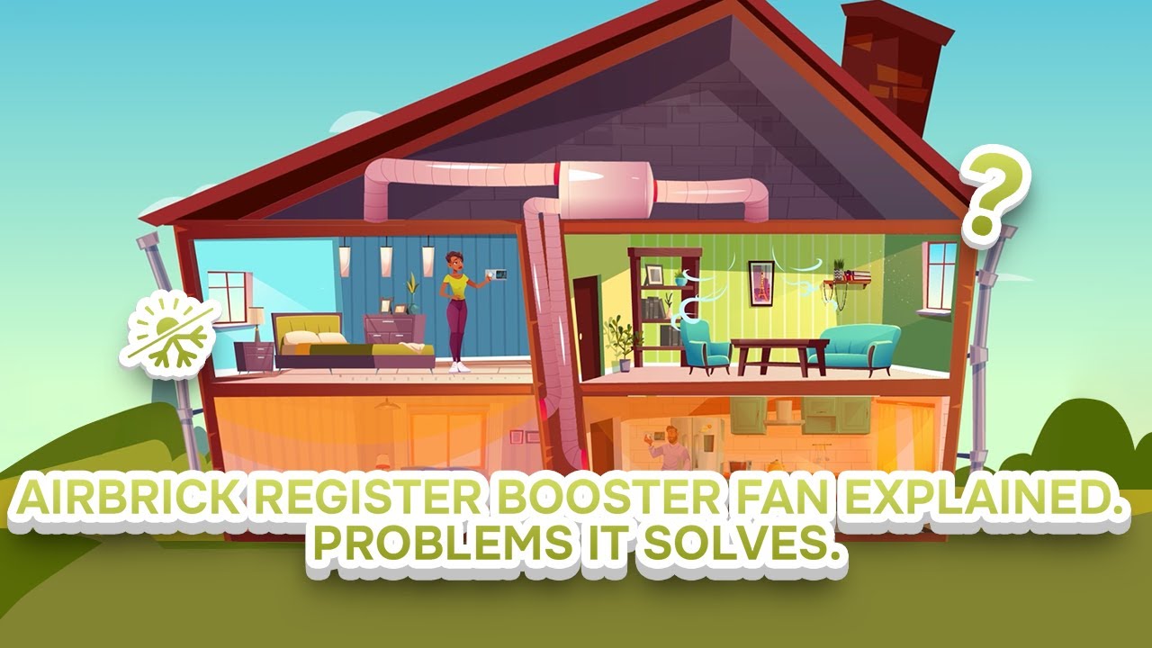 Airbrick register booster fan explained. Problems it solves
