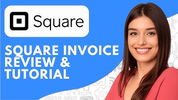Square Invoice Review & Tutorial (2025) | How Does Square Invoice Work?