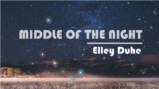 Lyrics & Cover Terjemahan Indonesia II Elley Duhé - MIDDLE OF THE NIGHT Tiktok Song