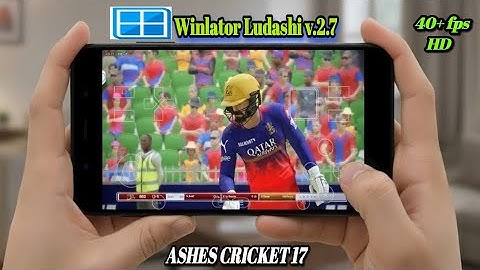 Play Ashes Cricket 17 at 40 + fps with HD settings on Winlator Ludashi v. 2.7  🚀🚀🔥 🔥 #ashescricket 