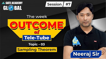 Live | Sampling Theorem | Topic-3 | by Neeraj Sir | Signal & System | EC/EE/IN | GATE & ESE
