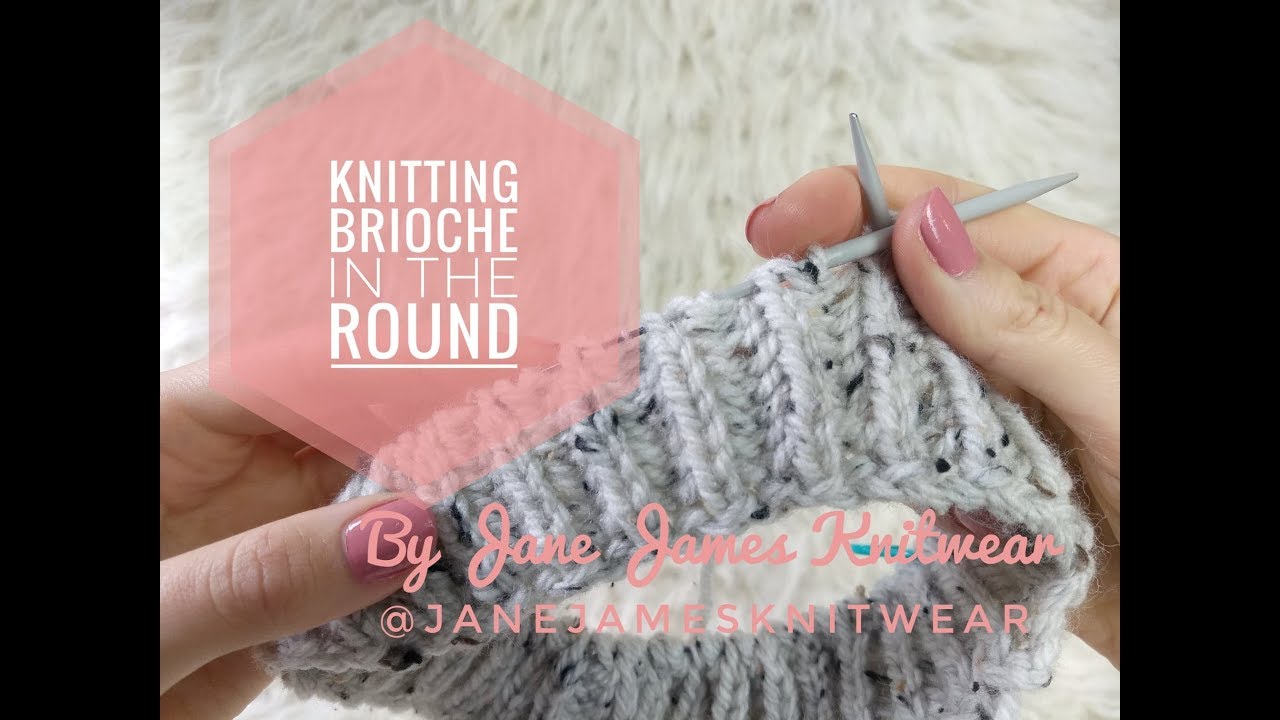 Knitting Brioche In The Round ( Tutorial) (2019) - YouTube