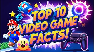 10 Mind Blowing Game Facts You Never Knew