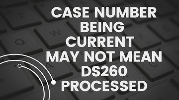 Being Current Does Not Mean DS260 Processed | Why You Are Not Receiving your 2NL