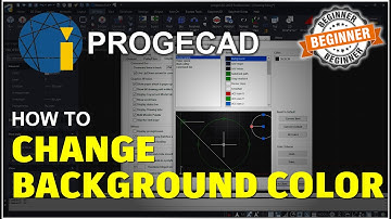 How To Change Background Color In ProgeCAD