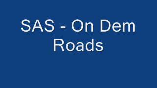 Watch Sas On Dem Roads video