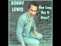 BOBBY LEWIS - How Long Has It Been? (1966)