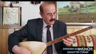 Malatya Türküleri-Dereden Duman kalktı-Bahattin Turan okuyor#müzik#nota#türkü#solfej#bağlama#saz Resimi