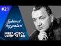 Sukunat tug'yonlari 21-son Mirza Azizov vafoti sababi! (25.04.2021)