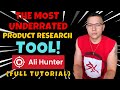 THE MOST UNDERRATED PRODUCT RESEARCH TOOL! (AliHunter Full Tutorial 2021)