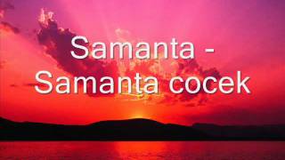 Video thumbnail of "Samanta - Samanta cocek"