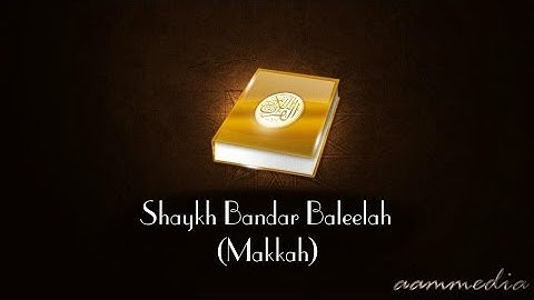 📓 Sura Fatiha by Shaykh Bandar Balilah | سورة الفاتحة بصوت الشيخ بندر بليلة