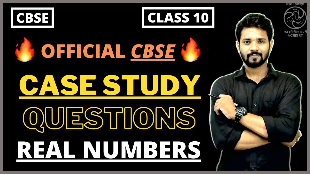 case study based questions real numbers class 10
