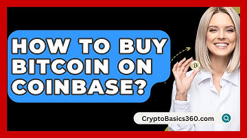 How to Buy Bitcoin on Coinbase? - CryptoBasics360.com