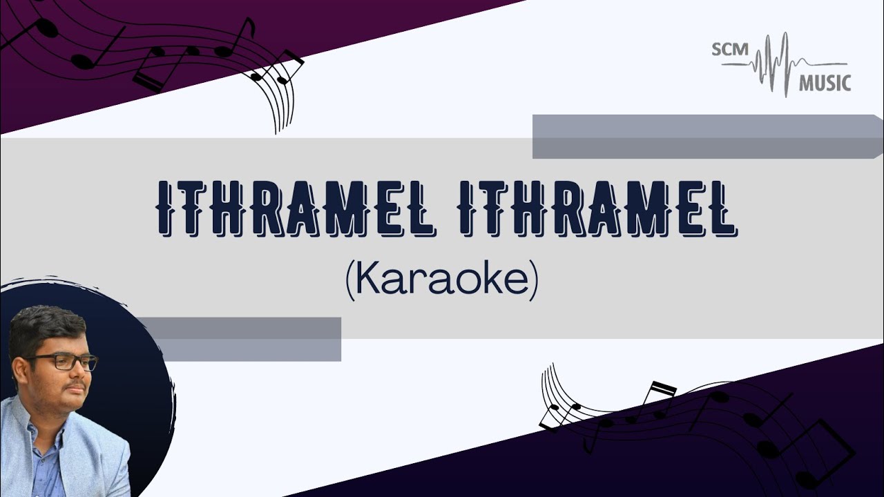 Ithramel Ithramel Enne Snehichuvo   Malayalam Christian Song Karaoke