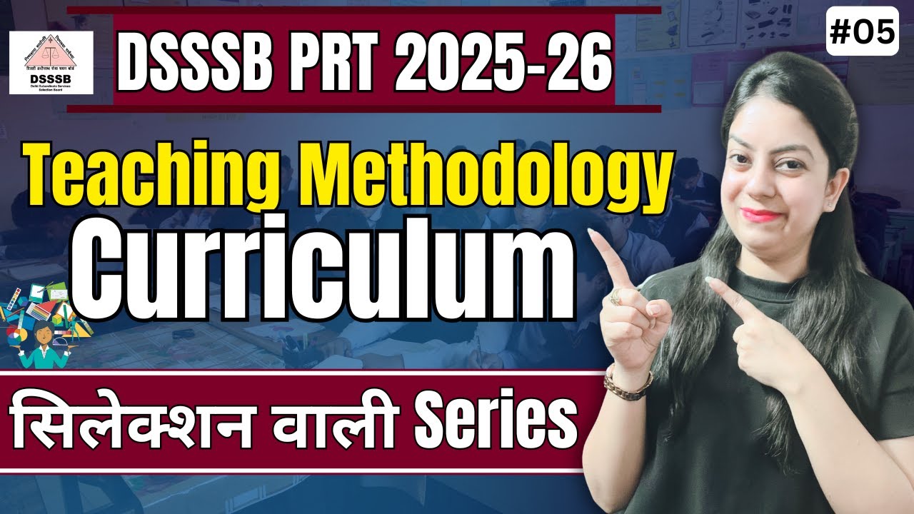 Curriculum (पाठ्यचर्या) का पूरा निचोड़ | DSSSB PRT 2025-26 Part-B Special 😎#dsssb