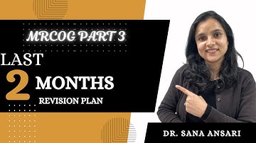 MRCOG Part 3: Perfect Revision Plan and Communication Tips