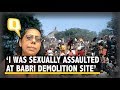 How a journalist was sexually assaulted on babri demolition day  the quint