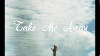 Take Me Away