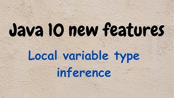 Local Variable type inference | Java 10 new features