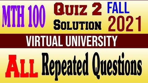 MTH100 Quiz 2 Solution fall 2021