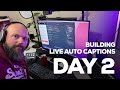 Building Live Auto Captions for OBS LIVE (Day 2)