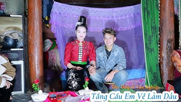 Tẳng Cẩu + Lấy Đồ Về Nhà Chồng Thu Thuỷ & Văn Nghiệp Bản Củ Tông Lạnh Thuận Châu Sơn La