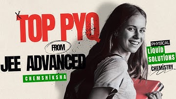 TOP PYQ : JEE ADVANCED : LIQUID SOLUTIONS