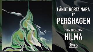 PERSHAGEN - LÅNGT BORTA NÄRA (Official Audio)